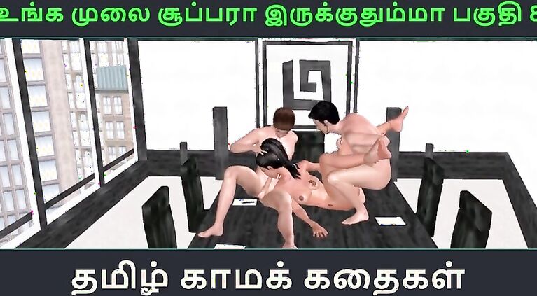 Desi audio sex story - Unga mulai super ah irukkumma Pakuthi 8 - Animated cartoon 3d porn film of Tamil girl having trio sex